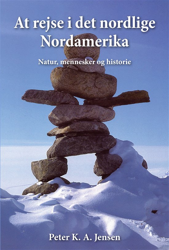 Cover for Peter K. A. Jensen · At rejse i det nordlige Nordamerika (Paperback Book) [1st edition] (2024)
