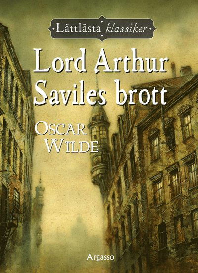 Cover for Oscar Wilde · Lättlästa klassiker: Lord Arthur Saviles brott (Bound Book) (2024)