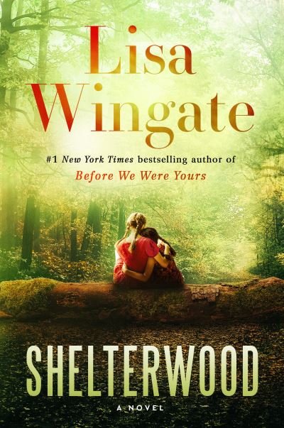Cover for Lisa Wingate · Shelterwood (Book) (2024)