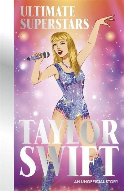 Cover for Melanie Hamm · Ultimate Superstars: Taylor Swift: When Dreams Come True (Pocketbok) (2024)