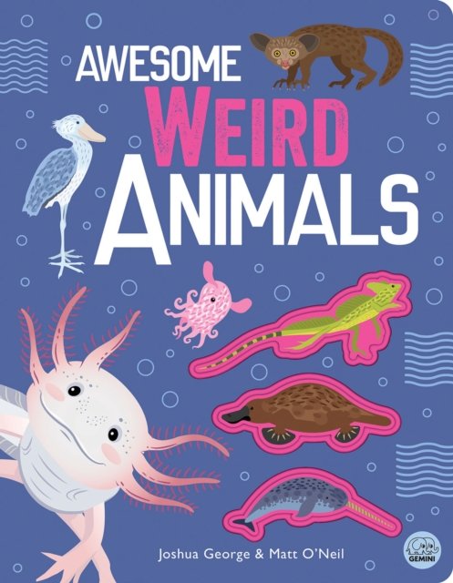 Cover for Joshua George · Awesome Weird Animals - Awesome Nature (Hardcover Book) (2024)