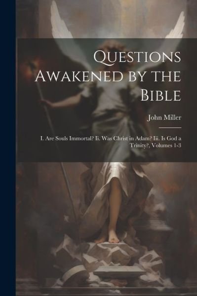 Cover for John Miller · Questions Awakened by the Bible (Bog) (2023)