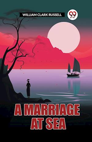 Cover for William Clark Russell · A Marriage at Sea (Edition2024) (Paperback Book) (2024)