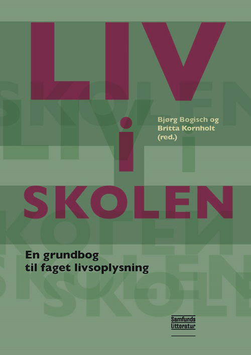 Cover for Britta Kornholt Bjørg Bogisch · Lærerens grundfaglighed: LIV i SKOLEN (Paperback Book) [1st edition] (2025)