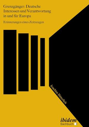 Cover for Joachim Bitterlich · Grenzgänger: Deutsche Interessen und Verantwortung in und für Europa (Paperback Book) (2021)
