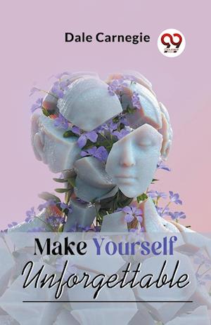 Cover for Dale Carnegie · Make Yourself Unforgettable (Paperback Book) (2023)