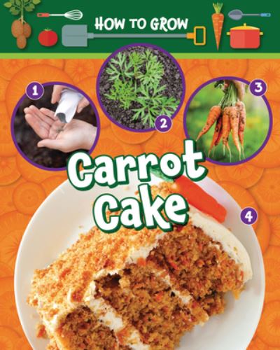 Cover for Ruth Owen · How to Grow Carrot Cake (Buch) (2024)