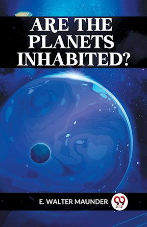 Cover for E.Walter Maunder · Are the Planets Inhabited? (Taschenbuch) (2023)