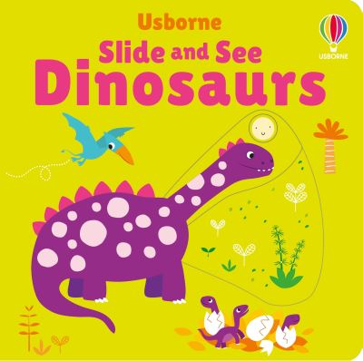 Cover for Fiona Watt · Slide and See Dinosaurs - Slide and See Books (Board book) (2025)