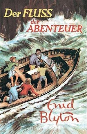 Cover for Enid Blyton · Der Fluss der Abenteuer (Book) (2023)