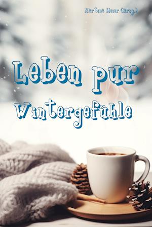 Cover for Martina Meier · Leben pur - Wintergefühle (Book) (2025)