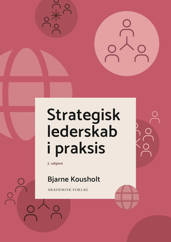 Cover for Bjarne Kousholt · Strategisk lederskab i praksis (Bound Book) [2º edição] (2025)