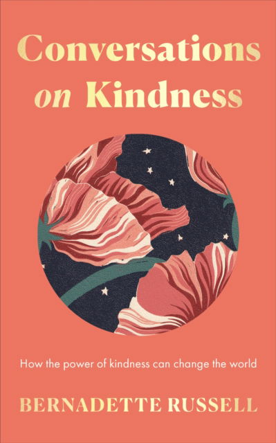 Cover for Bernadette Russell · Conversations on Kindness: How the Power of Kindness Can Change the World (Hardcover Book) (2025)