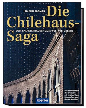 Die Chilehaus-Saga - Irmelin Sloman - Books - Koehler in Maximilian Verlag GmbH & Co.  - 9783782215510 - July 17, 2024