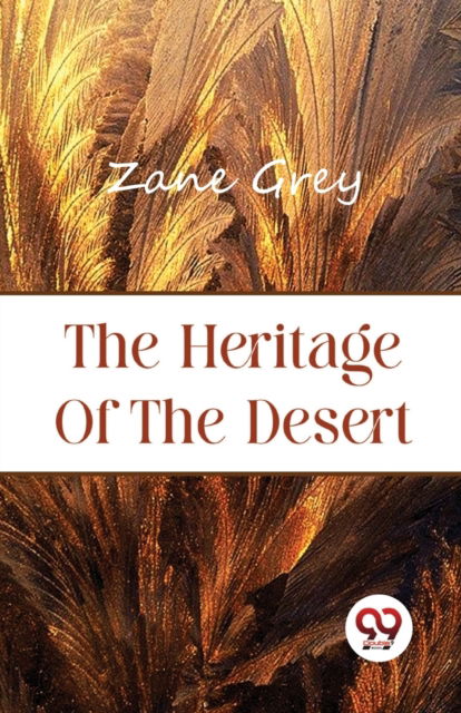 Cover for Zane Grey · The Heritage of the Desert (Taschenbuch) (2023)