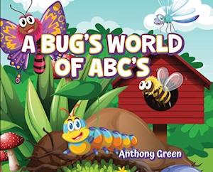 Cover for Anthony Green · Bug's World of ABC's (Book) (2024)