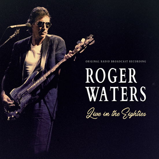 Cover for Roger Waters · Live in the Eighties (LP) (2024)