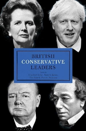 British Conservative Leaders - Charles Clarke - Books - Biteback Publishing - 9781785909511 - September 25, 2025