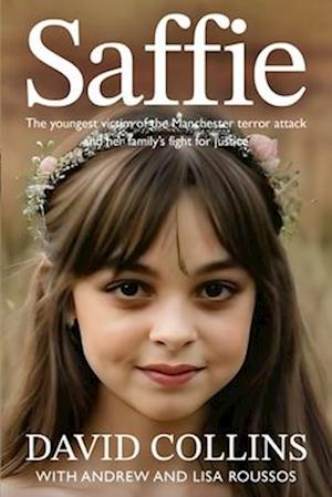 Cover for David Collins · Saffie: The youngest victim of the Manchester terror attack and her family's fight for justice (Taschenbuch) (2025)