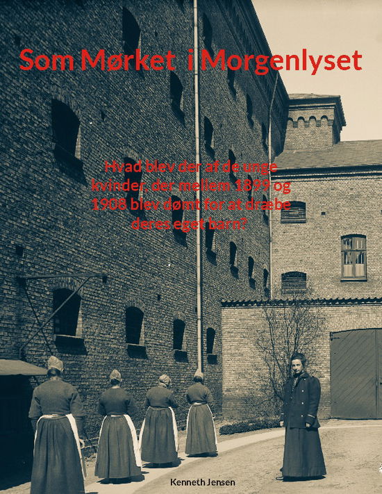 Cover for Kenneth Jensen · Som mørket i morgenlyset (Paperback Book) [1st edition] (2025)