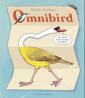 Cover for Giselle Clarkson · Omnibird: An Avian Investigator's Handbook (Gebundenes Buch) (2025)