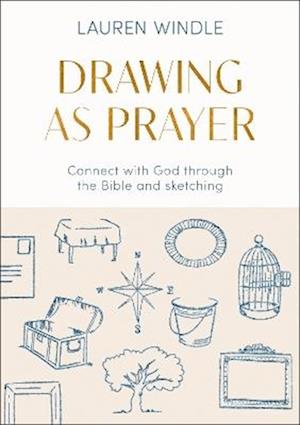 Cover for Lauren Windle · Drawing As Prayer: Connect with God through the Bible and sketching (Paperback Book) (2025)