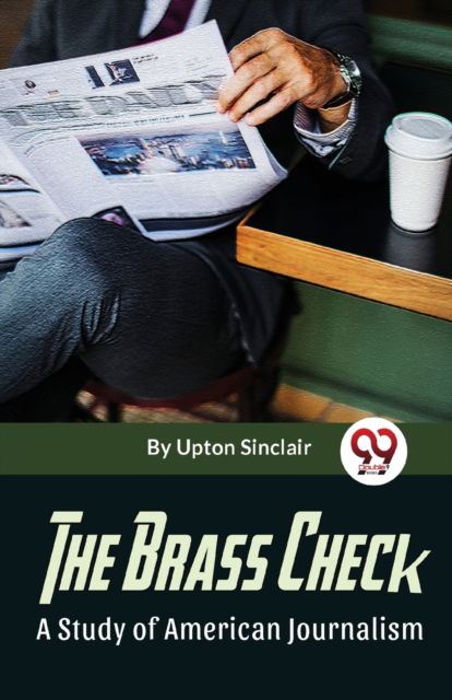 Cover for Upton Sinclair · The Brass Check a Study of American Journalism (Paperback Book) (2023)