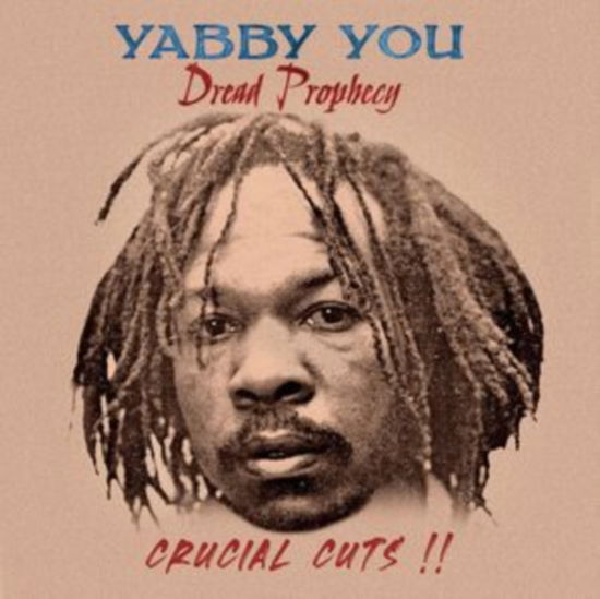 Cover for Yabby You · Dread Prophecy Crucial Cuts (LP) (2024)