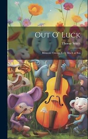 Cover for Thorne Smith · Out o' Luck (Book) (2023)