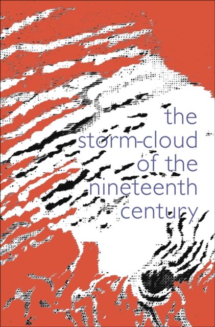Cover for John Ruskin · The Storm Cloud of the Nineteenth Century (Paperback Book) (2024)