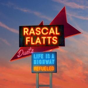 Cover for Rascal Flatts · Life is a Highway: Refueled Duets (LP) (2025)