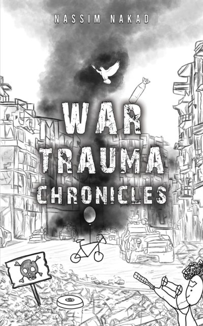 Cover for Nassim Nakad · War Trauma Chronicles (Paperback Book) (2024)
