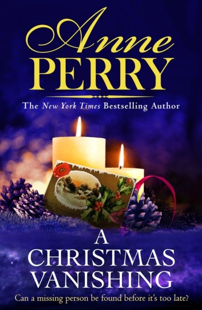 Cover for Anne Perry · A Christmas Vanishing: Christmas Novella 21 - Christmas Novella (Paperback Book) (2024)
