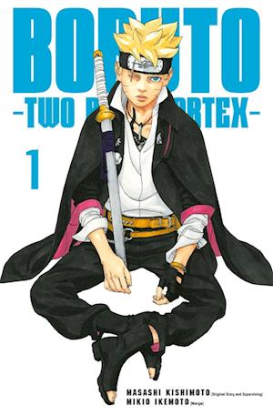 Cover for Masashi Kishimoto · Boruto – Two Blue Vortex 1 (Book) (2025)