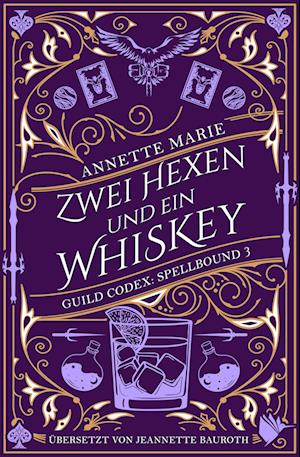 Cover for Annette Marie · Zwei Hexen und ein Whiskey (Book) (2024)