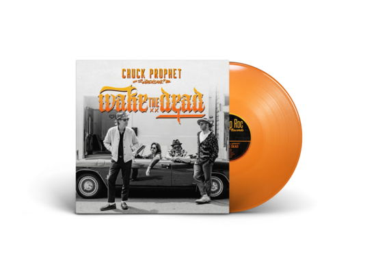 Chuck Prophet · Wake The Dead (LP) [Orange Vinyl edition] (2024)