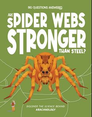 Cover for Olivia Watson · Are Spider Webs Stronger Than Steel?: Discover the science behind arachnology - The Big Questions Answered (Hardcover Book) (2025)