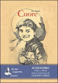 Cuore. Audiolibro. CD Audio Formato MP3 - Edmondo De Amicis - Książki -  - 9788889352519 - 