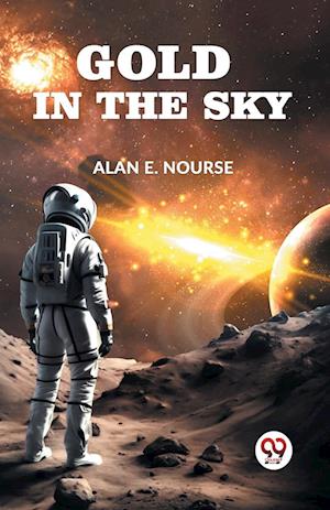 Cover for Alan E. Nourse · Gold in the Sky (Paperback Book) (2023)