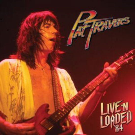 Cover for Pat Travers · Live N Loaded 84 (CD) (2024)