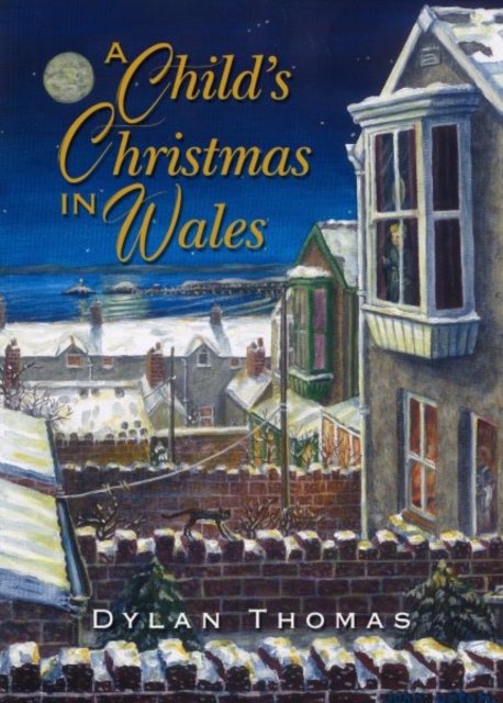 Cover for Dylan Thomas · A Child's Christmas in Wales (Hardcover Book) (2024)