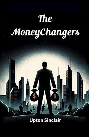 Cover for Upton Sinclair · The Moneychangers (Edition2024) (Paperback Book) (2024)