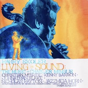 Cover for Skoler, Harry / Kenny Barron · Living In Sound: The Music Of Charles Mingus (CD) (2022)