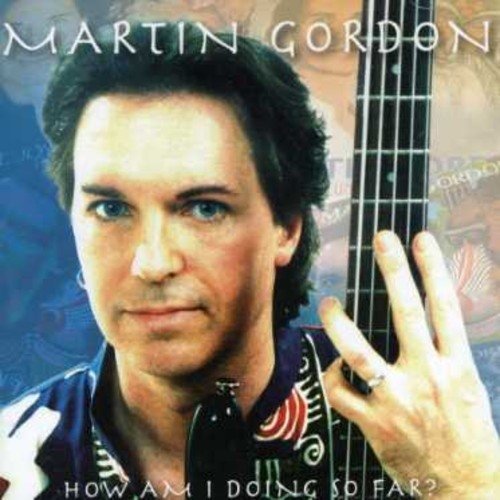 Cover for Martin Gordon · How Am I Doing So Far ? (CD) (2021)