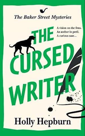 Cover for Holly Hepburn · The Cursed Writer: A BRAND NEW historical cozy mystery, perfect for fans of Sherlock Holmes! From Holly Hepburn for 2024 - The Baker Street Mysteries (Hardcover Book) (2024)