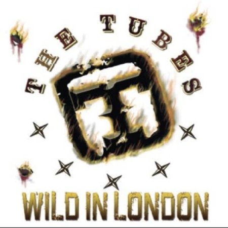 Cover for The Tubes · Wild in London (CD) (2022)