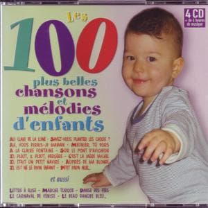 Cover for Les 100 Plus Belles Chansons Et Melodies D'enfants · Au Clair De La Lune - Savez-vous Planter Les Choux - Meunier, Tu Dors? (CD)