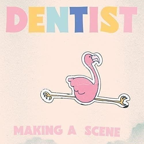 Cover for Dentist · Making A Scene (CD) (2022)
