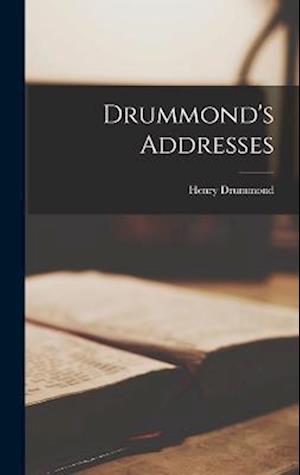 Cover for Henry Drummond · Drummond's Addresses (Book) (2022)