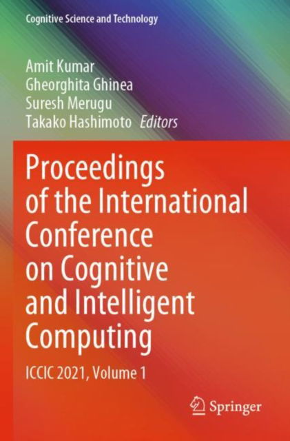 Cover for Amit Kumar · Proceedings of the International Conference on Cognitive and Intelligent Computing: ICCIC 2021, Volume 1 - Cognitive Science and Technology (Paperback Book) [2022 edition] (2023)